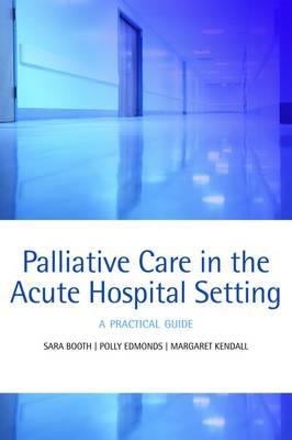 Palliative Care in the Acute Hospital Setting - Click Image to Close