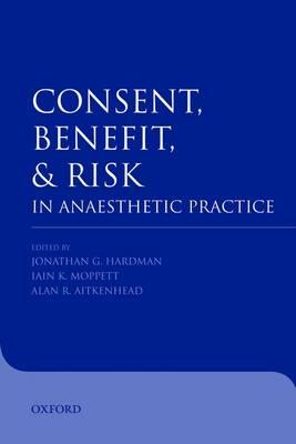 Consent, Benefit, and Risk in Anaesthetic Practice - Click Image to Close