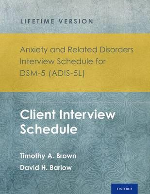 Anxiety and Related Disorders Interview Schedule for DSM-5 (ADIS-5) - Click Image to Close