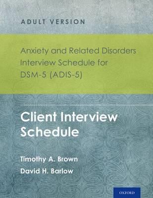 Anxiety and Related Disorders Interview Schedule for DSM-5 (ADIS-5) - Click Image to Close