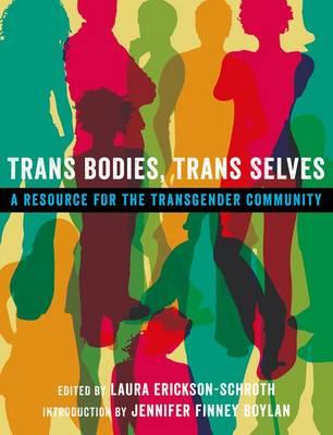 Trans Bodies, Trans Selves: A Resource for the Transgender Community - Click Image to Close