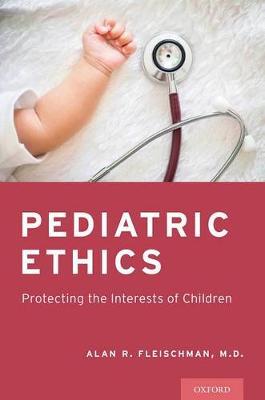Pediatric Ethics: Protecting the Interests of Children - Click Image to Close