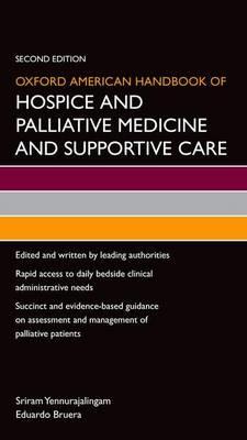Oxford American Handbook of Hospice and Palliative Medicine and Supportive Care - Click Image to Close