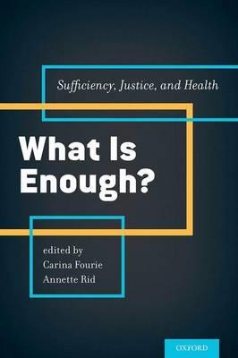 What is Enough?: Sufficiency, Justice, and Health - Click Image to Close