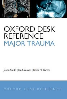 Oxford Desk Reference: Major Trauma - Click Image to Close