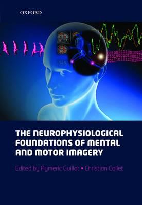 The Neurophysiological Foundations of Mental and Motor Imagery - Click Image to Close