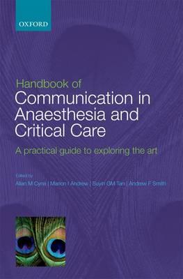 Handbook of Communication in Anaesthesia & Critical Care: A Practical Guide to Exploring the Art - Click Image to Close
