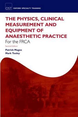 The Physics, Clinical Measurement, and Equipment of Anaesthetic Practice for the FRCA 2nd Edition - Click Image to Close