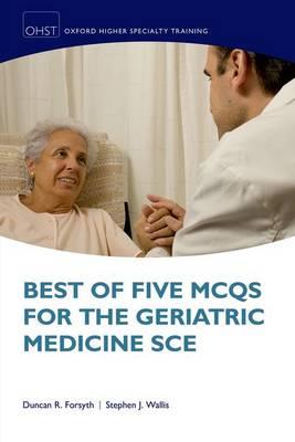 Best of Five MCQs for the Geriatric Medicine SCE - Click Image to Close