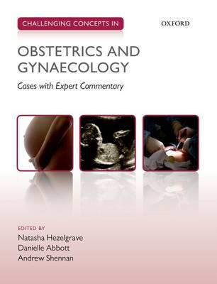 Challenging Concepts in Obstetrics and Gynaecology: Cases with Expert Commentary - Click Image to Close