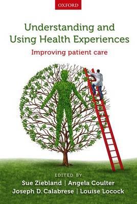Understanding and Using Health Experiences: Improving Patient Care - Click Image to Close