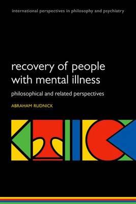 Recovery of People with Mental Illness: Philosophical and Related Perspectives - Click Image to Close