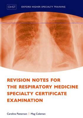 Revision Notes for the Respiratory Medicine Specialty Certificate Examination - Click Image to Close