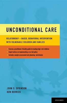 Unconditional Care: Relationship-Based, Behavioral Intervention with Vulnerable - Click Image to Close