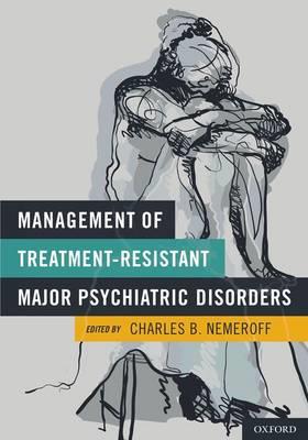 Management of Treatment-Resistant Major Psychiatric Disorders - Click Image to Close