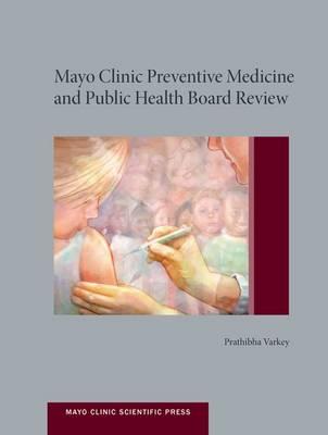 Mayo Clinic Preventive Medicine and Public Health Board Review - Click Image to Close