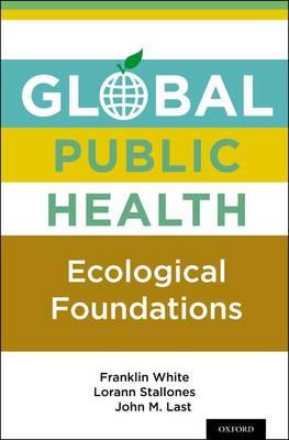 Global Public Health: Ecological Foundations - Click Image to Close