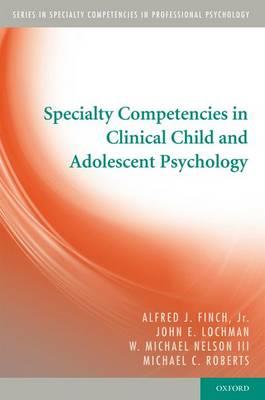 Specialty Competencies in Clinical Child and Adolescent Psychology - Click Image to Close