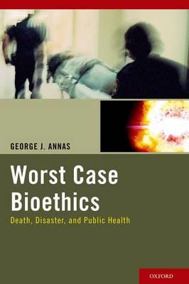 Worst Case Bioethics - Click Image to Close