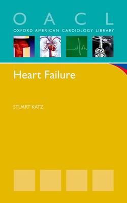 Heart Failure: A Practical Guide for Diagnosis and Management - Click Image to Close