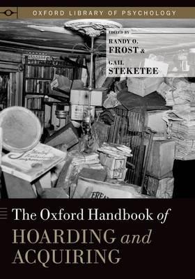 The Oxford Handbook of Hoarding and Acquiring - Click Image to Close