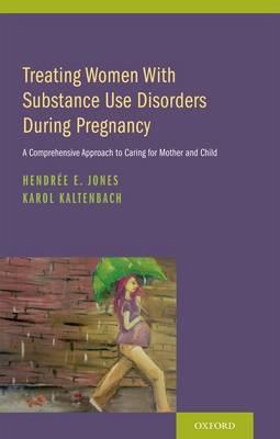 Treating Women with Substance Use Disorders During Pregnancy - Click Image to Close