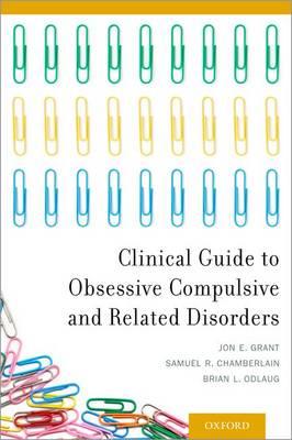 Clinical Guide to Obsessive Compulsive and Related Disorders - Click Image to Close