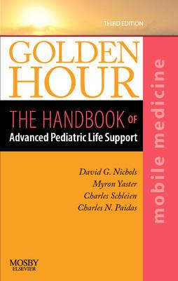Golden Hour: The Handbook of Advanced Pediatric Life Support - Click Image to Close