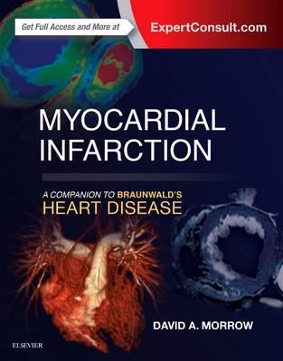 Myocardial Infarction: A Companion to Braunwald's Heart Disease - Click Image to Close