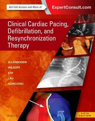 Clinical Cardiac Pacing, Defibrillation and Resynchronization Therapy 5th edition - Click Image to Close