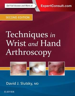 Techniques in Wrist and Hand Arthroscopy 2nd edition - Click Image to Close