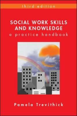 Social Work Skills and Knowledge: A Practice Handbook - Click Image to Close