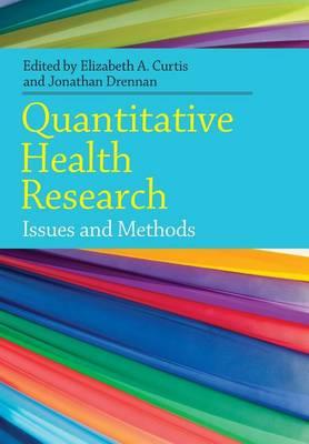 Quantitative Health Research Methods: Issues and Methods - Click Image to Close