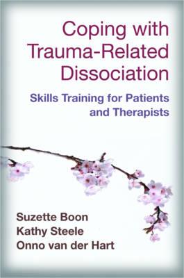 Coping with Trauma-Related Dissociation: Skills Training for Patients and Therapists - Click Image to Close