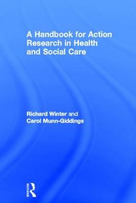 A Handbook for Action Research in Health and Social Care - Click Image to Close