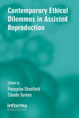 Contemporary Ethical Dilemmas in Assisted Reproduction - Click Image to Close