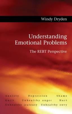 Understanding Emotional Problems: The REBT Perspective - Click Image to Close