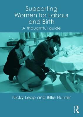 Supporting Women for Labour and Birth: A Thoughtful Guide - Click Image to Close