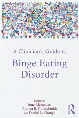Clinician's Guide to Binge Eating Disorder, A - Click Image to Close