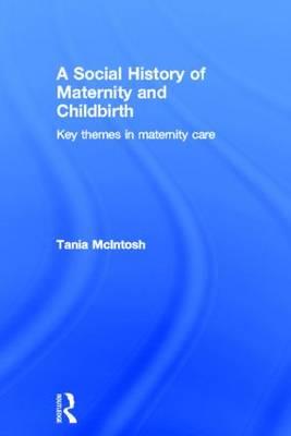 A Social History of Maternity and Childbirth - Click Image to Close