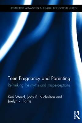 Teen Pregnancy and Parenting: Rethinking the Myths and Misperceptions - Click Image to Close