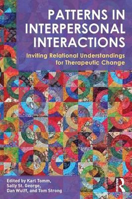 Patterns in Interpersonal Interactions: Inviting Relational Understandings for Therapeutic Change - Click Image to Close