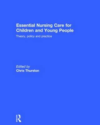 Essential Nursing Care for Children and Young People - Click Image to Close