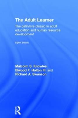 The Adult Learner: The Definitive Classic in Adult Education and Human Resource Development - Click Image to Close