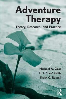 Adventure Therapy: Theory, Research, and Practice - Click Image to Close