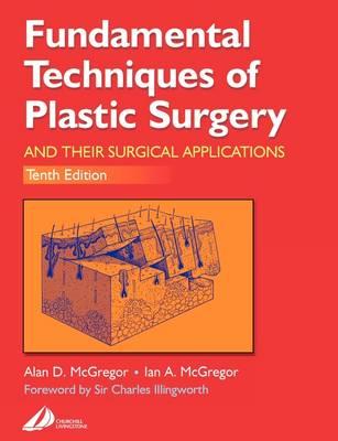 Fundamental Techniques of Plastic Surgery: and Their Surgical Applications - Click Image to Close