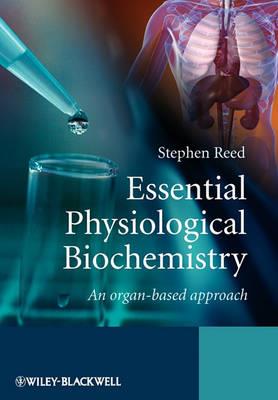 Essential Physiological Biochemistry: An Organ-Based Approach - Click Image to Close