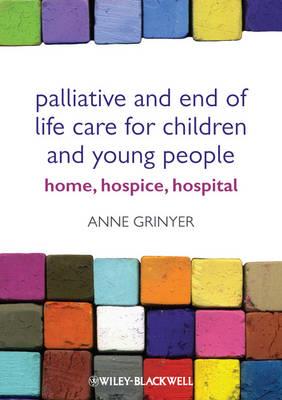 Palliative and End of Life Care for Children and Young People: Home, Hospice, Hospital - Click Image to Close