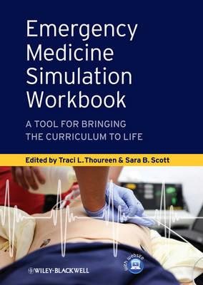 Emergency Medicine Simulation Workbook: A Tool for Bringing the Curriculum to Life - Click Image to Close