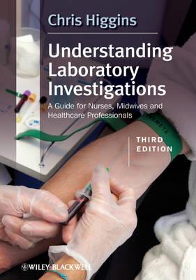 Understanding Laboratory Investigations: A Guide for Nurses, Midwives and Health Professionals - Click Image to Close